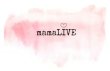 mamaLIVE